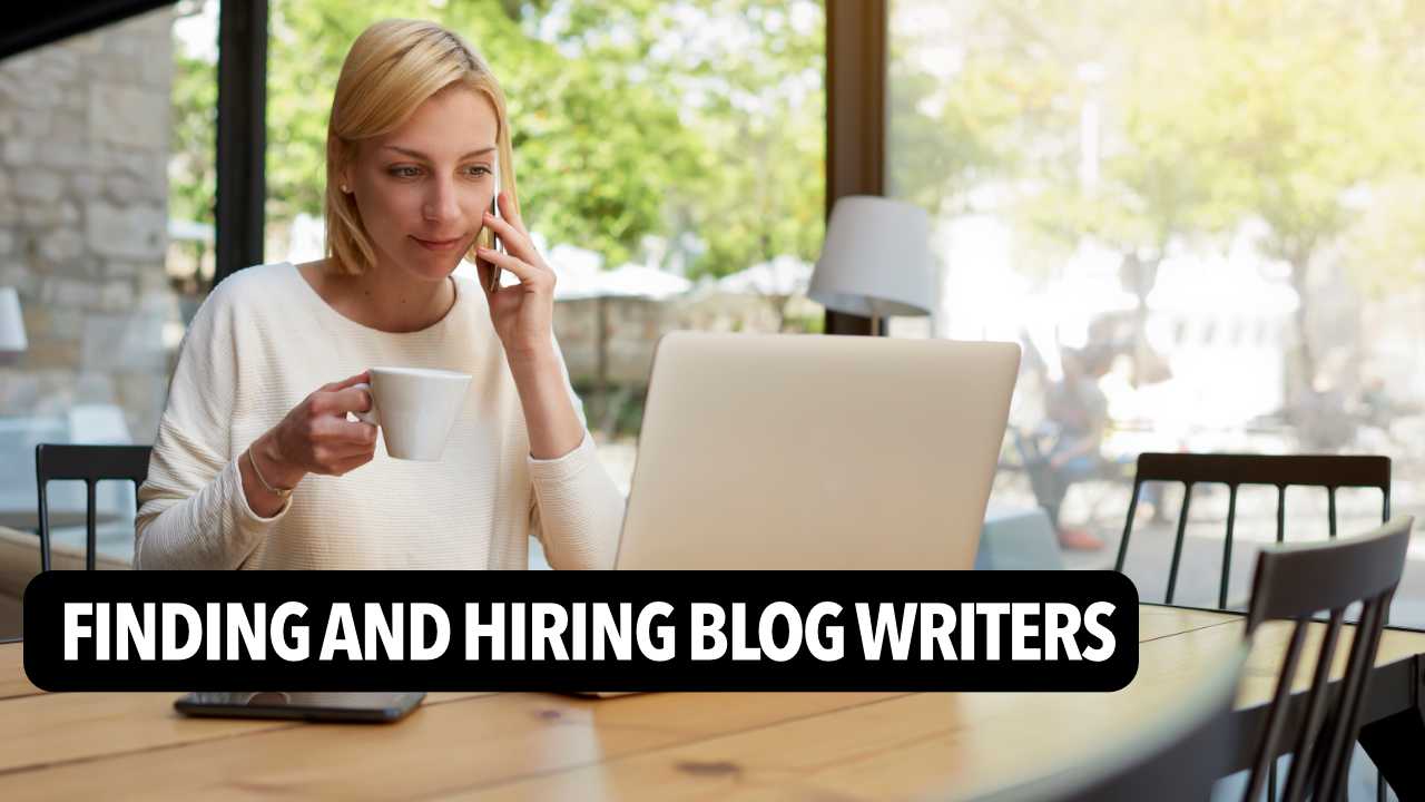 Hiring Writers For Your Blog