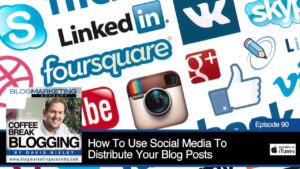 如何使用社交媒体来发布你的博客文章