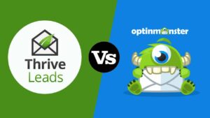 Thrive Leads Vs OptinMonster:基于真实世界使用的无偏见比较