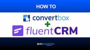 如何将ConvertBox与FluentCRM集成