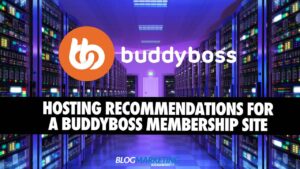Buddyboss会员网站的最佳主机设置